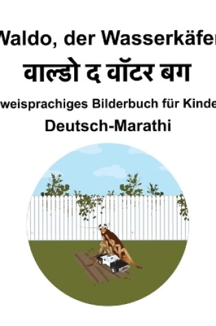 Cover of Deutsch-Marathi Waldo, der Wasserkäfer Zweisprachiges Bilderbuch für Kinder