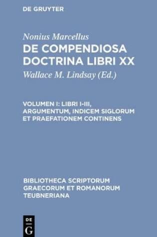 Cover of Libri I-III, Argumentum, Indicem Siglorum Et Praefationem Continens