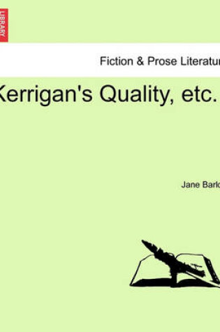 Cover of Kerrigan's Quality, Etc.