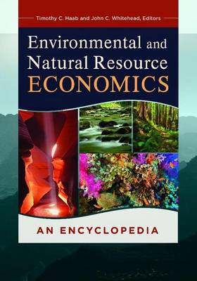 Book cover for Environmental and Natural Resource Economics: An Encyclopedia