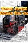 Book cover for Trains Adults Coloring Book