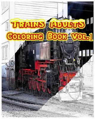 Cover of Trains Adults Coloring Book