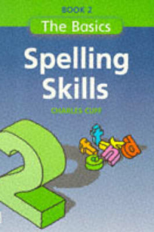 Cover of Basics Series Spelling Skills Bk 2 Paper