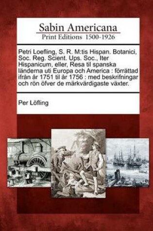 Cover of Petri Loefling, S. R. M