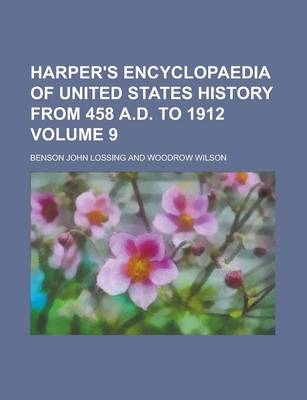 Book cover for Harper's Encyclopaedia of United States History from 458 A.D. to 1912 Volume 9