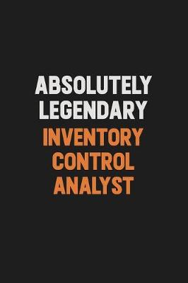 Book cover for Absolutely Legendary Inventory Control Analyst