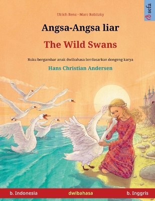 Cover of Angsa-Angsa liar - The Wild Swans (b. Indonesia - b. Inggris)