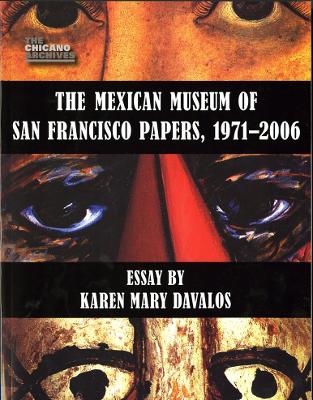 Cover of The Mexican Museum of San Francisco Papers, 1971-2006