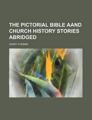 Book cover for The Pictorial Bible Aand Church History Stories Abridged