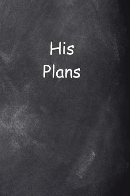 Cover of 2019 Daily Planner For Men Plans Chalkboard Style