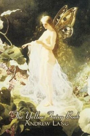 Cover of The Yellow Fairy Book by Andrew Lang, Fiction, Fairy Tales, Folk Tales, Legends & Mythology