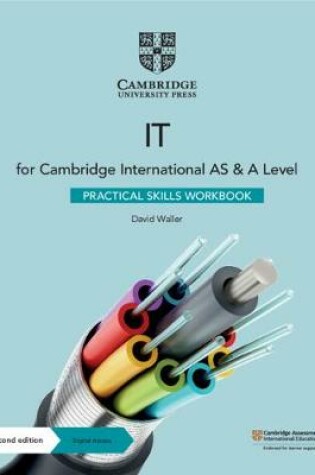 Cover of Cambridge International AS & A Level IT Practical Skills Workbook with Digital Access (2 Years)