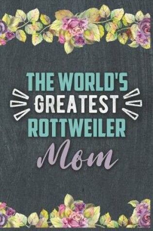 Cover of The World's Greatest Rottweiler Mom