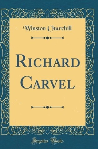 Cover of Richard Carvel (Classic Reprint)