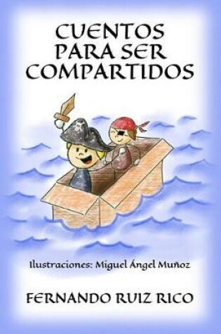 Cover of Cuentos Para Ser Compartidos