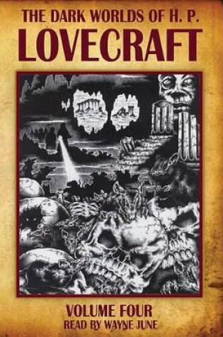 Cover of The Dark Worlds of H. P. Lovecraft, Volume 4