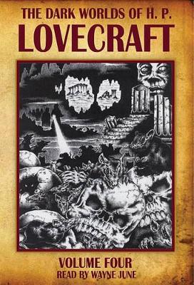 Book cover for The Dark Worlds of H. P. Lovecraft, Volume 4