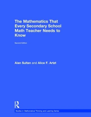 Book cover for The Mathematics That Every Secondary School Math Teacher Needs to Know