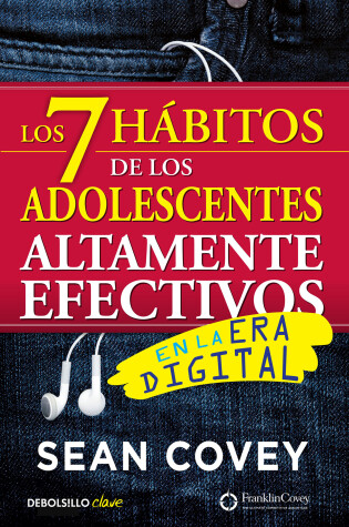 Cover of Los 7 hábitos de los adolescentes altamente efectivos: La mejor guía práctica para que los jóvenes alcancen el éxito / The 7 Habits of Highly Effective Tee