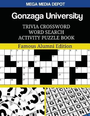 Book cover for Gonzaga University Trivia Crossword Word Search Activity Puzzle Book