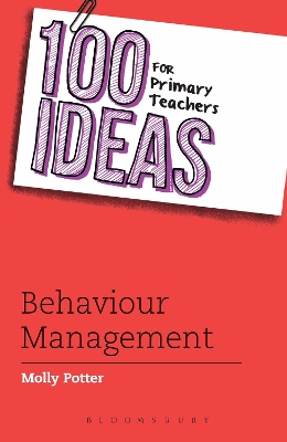 Cover of 100 Ideas for Primary Teachers: Behaviour Management