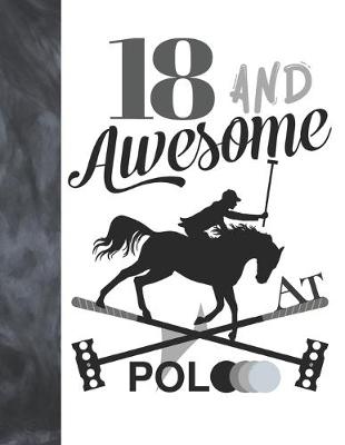 Cover of 18 And Awesome At Polo