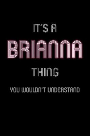 Cover of It's A Brianna Thing, You Wouldn't Understand