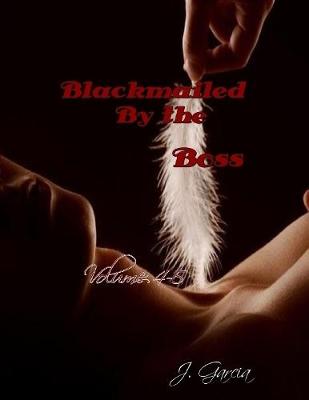 Book cover for Blackmailed By the Boss Volume 4 & 5