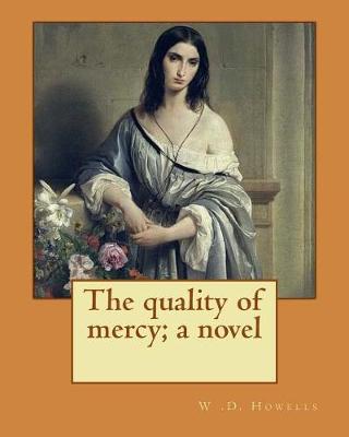 Book cover for The quality of mercy; a novel By