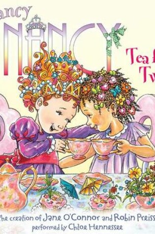 Cover of Fancy Nancy: Tea for Two