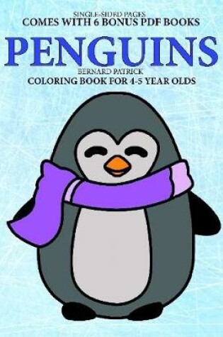 Cover of Coloring Books for 4-5 Year Olds (Penguins)
