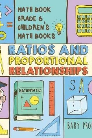 Cover of Ratios and Proportional Relationships - Math Book Grade 6 Children's Math Books