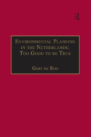 Cover of Environmental Planning in the Netherlands: Too Good to be True