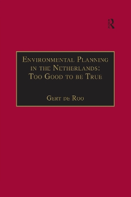 Book cover for Environmental Planning in the Netherlands: Too Good to be True