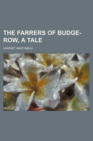 Cover of The Farrers of Budge-Row, a Tale