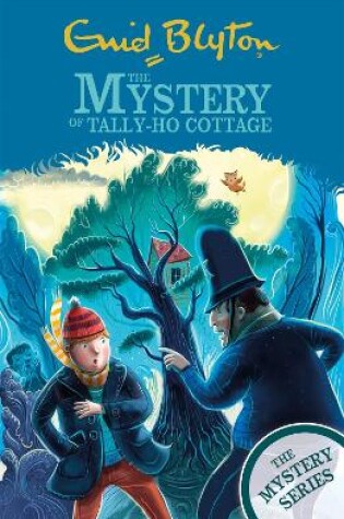 Cover of The Find-Outers: The Mystery Series: The Mystery of Tally-Ho Cottage