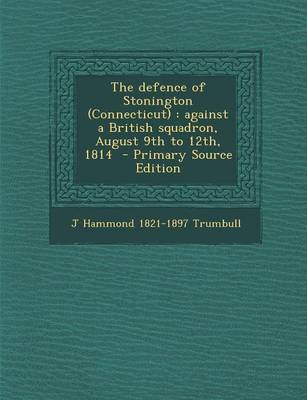 Book cover for The Defence of Stonington (Connecticut)