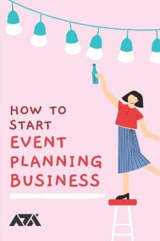 Cover of How To Start Event Planning Business