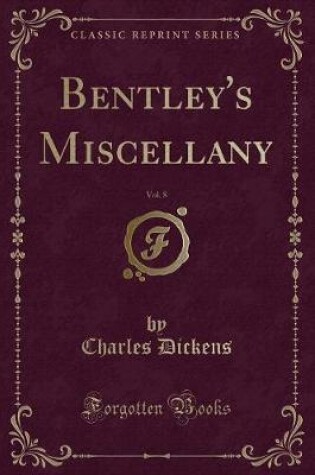 Cover of Bentley's Miscellany, Vol. 8 (Classic Reprint)