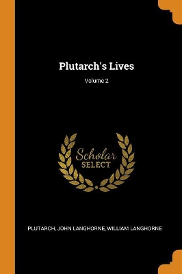 Book cover for Plutarch's Lives; Volume 2