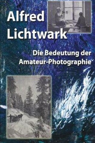 Cover of Die Bedeutung der Amateur-Photographie