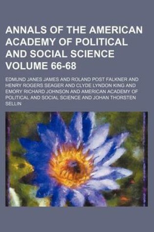 Cover of Annals of the American Academy of Political and Social Science Volume 66-68