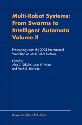 Cover of Multi-Robot Systems: From Swarms to Intelligent Automata, Volume II