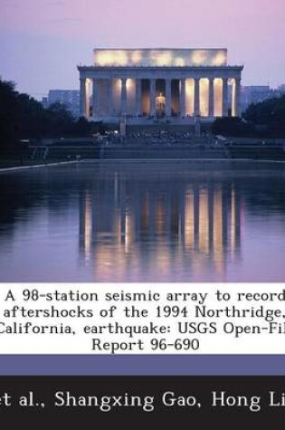 Cover of A 98-Station Seismic Array to Record Aftershocks of the 1994 Northridge, California, Earthquake