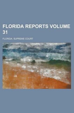 Cover of Florida Reports Volume 31