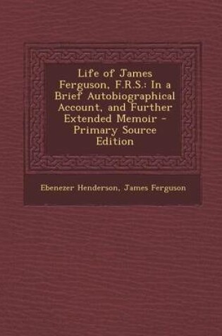 Cover of Life of James Ferguson, F.R.S.