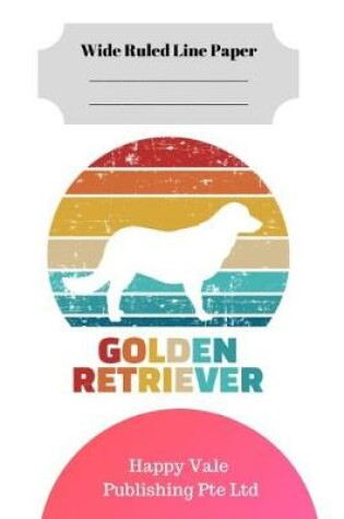 Cover of Cute Retro Golden Retriever Puppy Theme Wide Ruled Line Paper