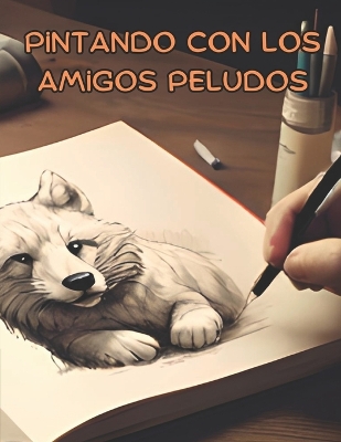 Book cover for Pintando con los Amigos Peludos