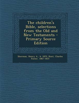 Book cover for The Children's Bible, Selections from the Old and New Testaments