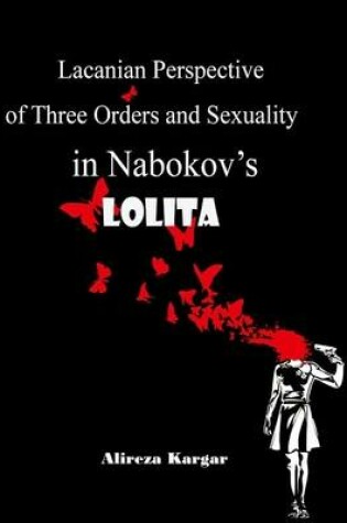 Cover of Lacanian Perspective of Three Orders and Sexuality In Nabokov’s Lolita